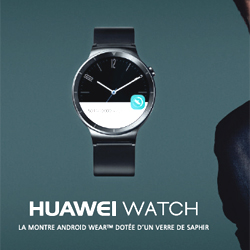La commercialisation de la Huawei Watch a commenc en France