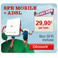 SFR enrichit son offre  Box ADSL + Cl Internet 3G+ 